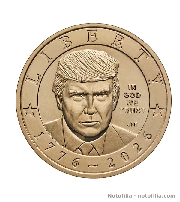 Anverso: retrato de frente de Donald J. Trump; LIBERTY; IN GOD WE TRUST; 1776 ~ 2026; iniciales JFM.