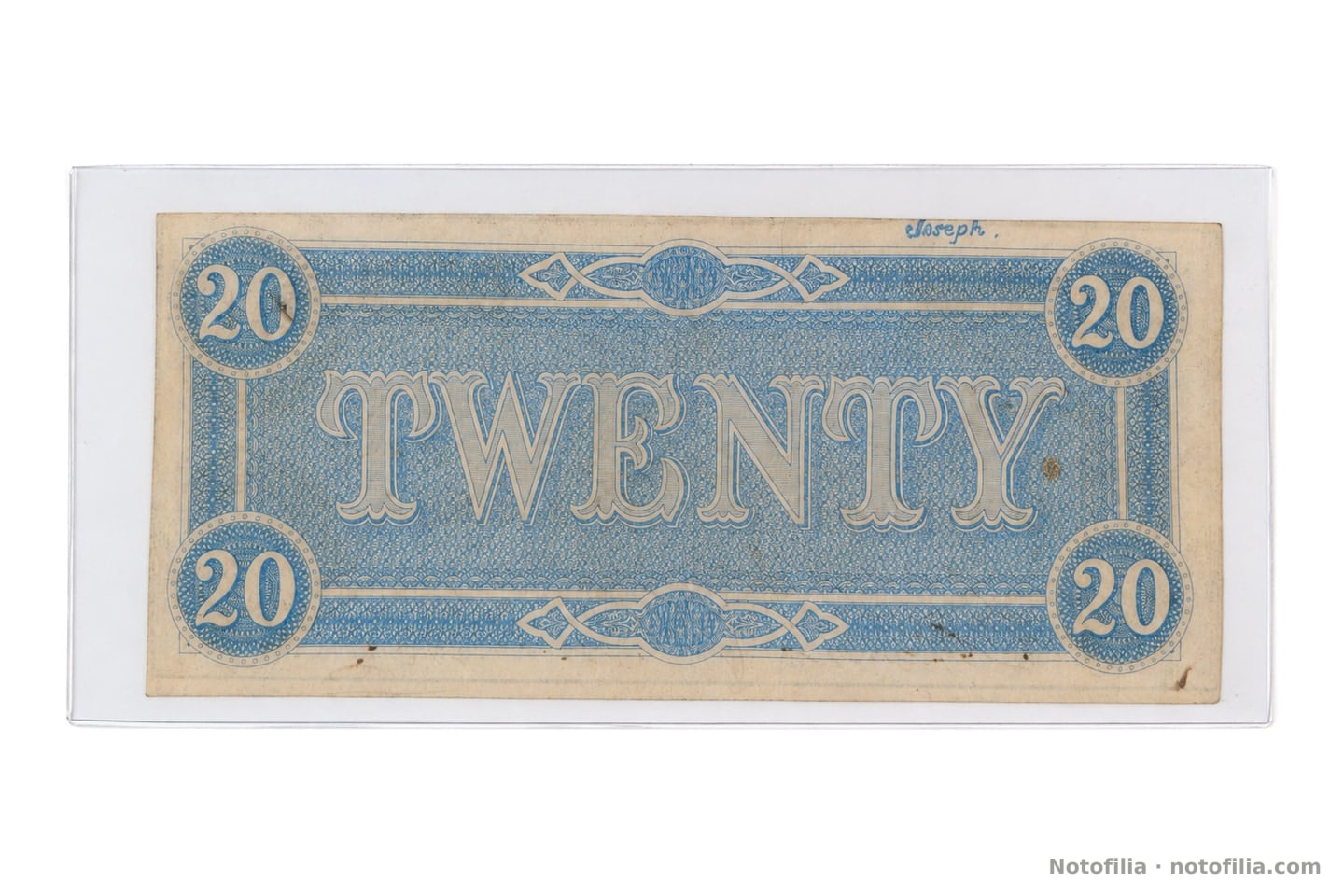 Blue back of the Confederate T-67 $20: TWENTY on guilloches and 20 in the four corners. Manuscript annotation “Joseph.”