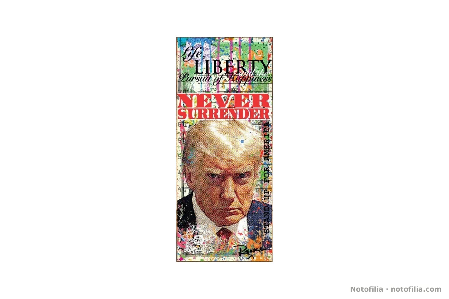 Portrait-format pop face: Trump mugshot (Fulton County, 2023), “NEVER SURRENDER,” “STAND UP FOR AMERICA,” “WITCH HUNT” seal, and Rency at lower right.