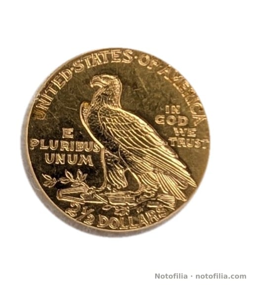 Reverse: eagle on arrows and an olive branch; UNITED STATES OF AMERICA; E PLURIBUS UNUM; IN GOD WE TRUST; 2½ DOLLARS. No mint mark.
